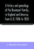 A history and genealogy of the Davenport family in England and America from A. D. 1086 to 1850
