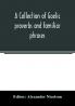 A collection of Gaelic proverbs and familiar phrases