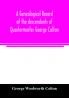 A genealogical record of the descendants of Quartermaster George Colton