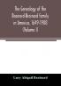 The genealogy of the Brainerd-Brainard family in America 1649-1908 (Volume I)