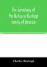 The genealogy of the Burley or Burleigh family of America