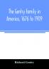 The Gentry family in America 1676 to 1909