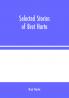 Selected Stories of Bret Harte