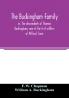 The Buckingham family; or The descendants of Thomas Buckingham one of the first settlers of Milford Conn