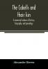 The Cabells and their kin. A memorial volume of history biography and genealogy
