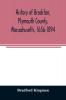 History of Brockton Plymouth County Massachusetts 1656-1894