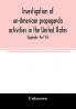 Investigation of un-American propaganda activities in the United States. Hearings before a Special Committee on Un-American Activities House of Representatives Seventy-fifth Congress third session-Seventy-eighth Congress second session on H. Res. 282
