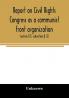 Report on Civil Rights Congress as a communist front organization. Investigation of un-American activities in the United States Committee on Un-American Activities House of Representatives Eightieth Congress first session. Public law 601 (section 121