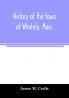 History of the town of Whately Mass. including a narrative of leading events from the first planting of Hatfield