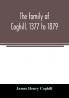 The family of Coghill. 1377 to 1879. With some sketches of their maternal ancestors the Slingsbys of Scriven Hall. 1135 to 1879