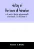 History of the town of Princeton in the county of Worcester and commonwealth of Massachusetts 1759-1915 (Volume II)