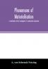 Phenomena of materialisation : a contribution to the investigation of mediumistic teleplastics
