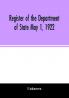 Register of the Department of State May 1 1922