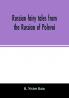 Russian fairy tales from the Russian of Polevoi