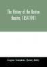 The history of the Boston theatre 1854-1901