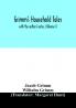Grimm's household tales