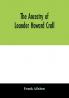 The ancestry of Leander Howard Crall; monographs on the Crall Haff Beatty Ashfordby Billesby Heneage Langton Quadring Sandon Fulnetby Newcomen Wolley Cracroft Gascoigne Skipwith Plantagenet Meet Van Ysselsteyn Middagh Bergen and De Rap