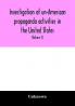 Investigation of un-American propaganda activities in the United States. Hearings before a Special Committee on Un-American Activities House of Representatives Seventy-fifth Congress third session-Seventy-eighth Congress second session on H. Res. 282
