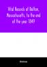 Vital records of Bolton Massachusetts to the end of the year 1849