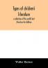 Types of children's literature; a collection of the world's best literature for children for use in colleges normal schools and library schools