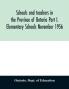 Schools and teachers in the Province of Ontario Part I. Elementary Schools November 1956