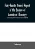 Forty-Fourth Annual report of the Bureau of American Ethnology to the Secretary of the Smithsonian Institution 1926-1927