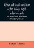 A plain and literal translation of the Arabian nights entertainments now entitled The book of the thousand nights and a night (Volume I)