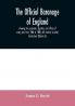 The official baronage of England showing the succession dignities and offices of every peer from 1066 to 1885 with sixteen hundred illustrations (Volume II)
