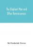 The elephant man and other reminiscences