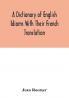 A dictionary of English idioms with their French translation
