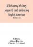 A dictionary of slang jargon & cant embracing English American and Anglo-Indian slang pidgin English tinkers' jargon and other irregular phraseology (Volume I) A-K