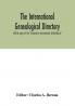 The International genealogical directory
