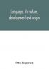 Language its nature development and origin