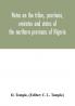 Notes on the tribes provinces emirates and states of the northern provinces of Nigeria
