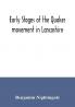 Early stages of the Quaker movement in Lancashire