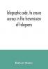 Telegraphic code to ensure secrecy in the transmission of telegrams