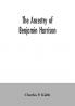 The ancestry of Benjamin Harrison