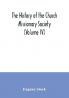 The history of the Church missionary society (Volume IV)