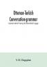 Ottoman-Turkish conversation-grammar; a practical method of learning the Ottoman-Turkish language