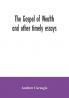The Gospel of Wealth and other timely essays