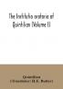 The institutio oratoria of Quintilian (Volume I)
