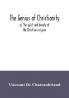 The genius of Christianity; or The spirit and beauty of the Christian religion