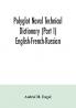 Polyglot naval technical dictionary (Part I) English-French-Russian