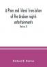 A plain and literal translation of the Arabian nights entertainments now entitled The book of the thousand nights and a night (Volume V)