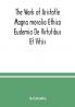 The Work of Aristotle Magna moralia Ethica Eudemia De Virtutibus Et Vitiis
