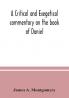 A critical and exegetical commentary on the book of Daniel