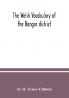 The Welsh vocabulary of the Bangor district
