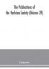 The Publications of the Harleian Society (Volume 39)