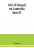 Bulletin of bibliography and Dramatic Index (Volume XI)