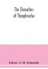 The Characters of Theophrastus